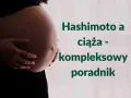 Brzuch kobiety w ciąży, obok tekst: "Hashimoto a ciąża - kompleksowy poradnik".