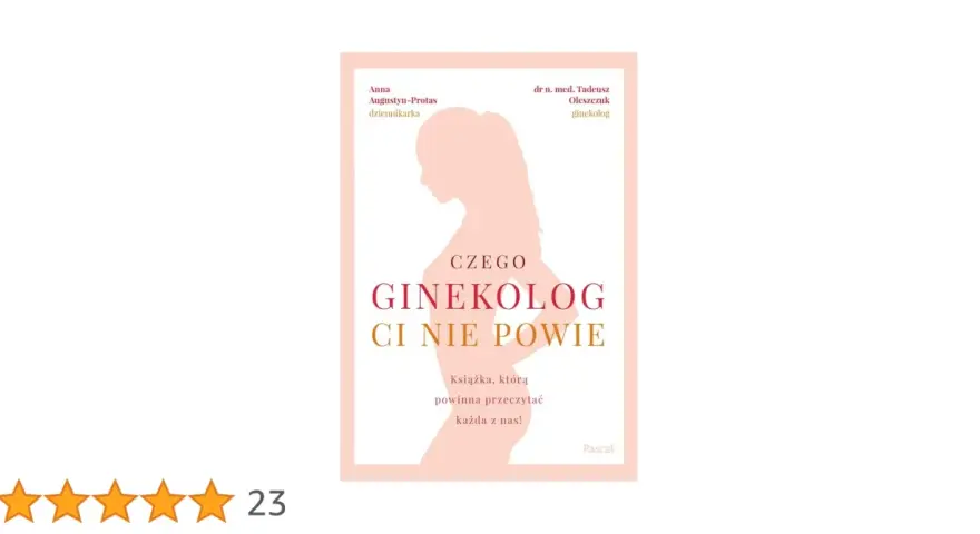 Czego ginekolog ci nie powie: sekrety zdrowia kobiet, które musisz znać